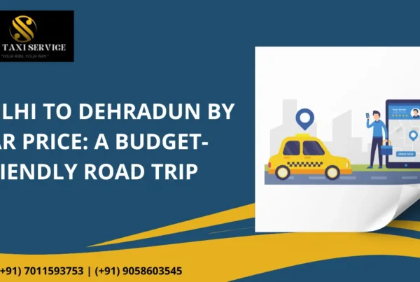 Delhi to Dehradun by Car Price